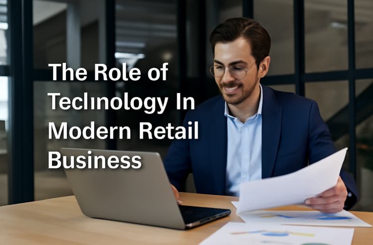 The Role of Technology in Modern Retail Business